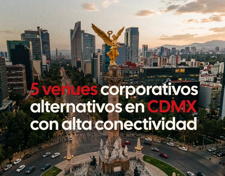 5 venues corporativos alternativos en CDMX con alta conectividad