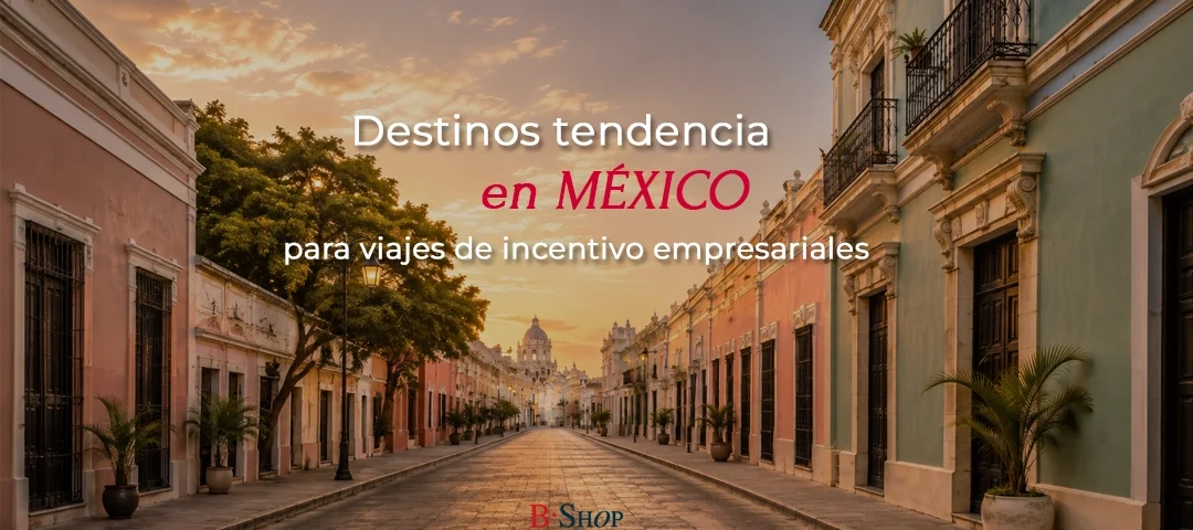 Destinos tendencia en México para viajes de incentivo